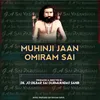 About Muhinji Jaan Omiram Sai Song